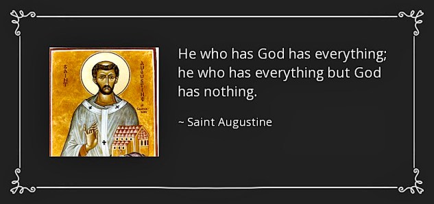 everything-he-who-has-everything-but-god-has-nothing-saint-augustine-129-4-0413